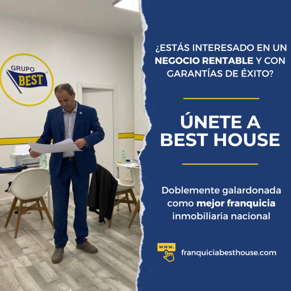 El Grupo Best House busca emprendedores ambiciosos y apasionados por el mundo inmobiliario